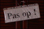 Pas op!